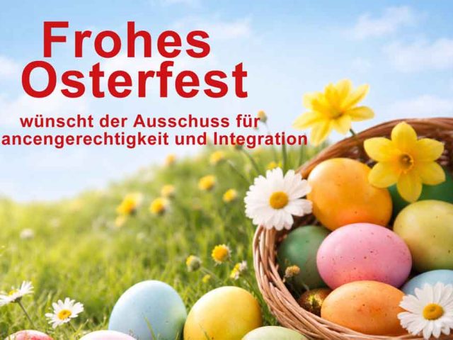Der Ausschuss wünscht ein frohes Osterfest